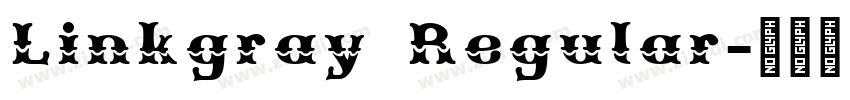 Linkgray Regular字体转换